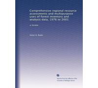 Comprehensive regional resource assessments and multipurpose uses of forest inventory and analysis data, 1976 to 2001: a review