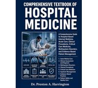 COMPREHENSIVE TEXTBOOK OF HOSPITAL MEDICINE: A Comprehensive Guide to Hospital-Based Internal Medicine, Acute Care, Clinical Procedures, Critical Care ... and Evidence-Based Patient Management
