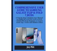 COMPREHENSIVE USER GUIDE TO SAMSUNG GALAXY FLIP & FOLD 7,BUDS: A Step by Step Complete User Manual to SAMSUNG GALAXY FLIP & FOLD 7,BUDS PRO from ... Tips, Tricks and Hidden Gems) (One Echo Stop)