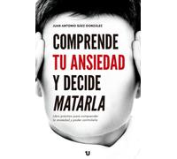 Comprende tu ansiedad y decide "matarla"