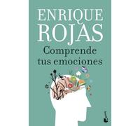 Comprende tus emociones (Biblioteca Enrique Rojas)