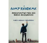 Compréndeme: Herramientas para una buena adolescencia