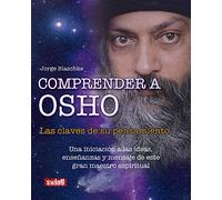 Comprender a Osho: Las Claves de Su Pensamiento (Swing universum)