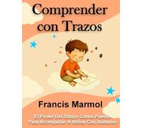 Comprender con Trazos: Guía de dibujo para acompañar a niños autistas