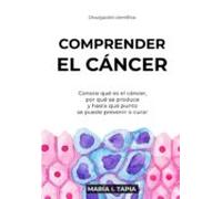 Comprender El Cáncer (ebook)