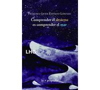 Comprender el desierto, es comprender el mar: 3 (La + pequeña)
