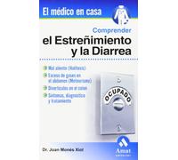 Comprender El Estreñimiento Y La Diarrea (AMAT)