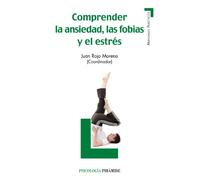 Comprender la ansiedad, las fobias y el estrés (Manuales prácticos)