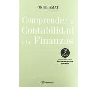 Comprender la contabilidad y las finanzas: 3ª Edición (FINANZAS Y CONTABILIDAD)