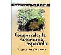 Comprender la economía española: La gran transformación (SIN COLECCION)