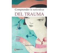 Comprender la naturaleza del trauma