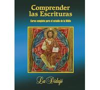 Comprender las Escrituras: Curso completo para el estudio de la Biblia (La palabra de Dios)