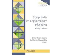 Comprender las organizaciones educativas: Alas y cadenas (Psicología)