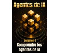 Comprender los agentes de IA: Descubrir su funcionamiento, sus límites y sus casos de uso