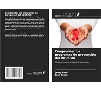 Comprender los programas de prevención del VIH/SIDA: Mediante el uso de la evaluación de procesos