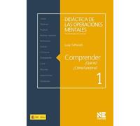 COMPRENDER. ¿QUÉ ES? ¿CÓMO FUNCIONA?: 1 (Didáctica de las operaciones mentales)