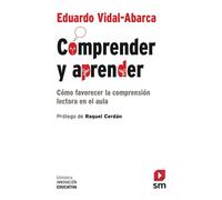 Comprender y aprender: Cómo favorecer la comprensión lectora en el aula (Biblioteca Innovación Educativa)