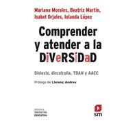 Comprender y atender a la diversidad: Dislexia, discalculia, TDAH y AACC: 61 (Biblioteca Innovación Educativa)