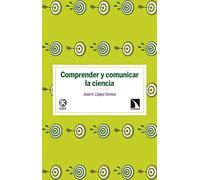 Comprender y comunicar la ciencia: Estrategias de comunicación social de la ciencia a la luz de (Investigación y Debate)