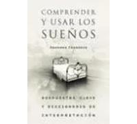 Comprender y usar los sueños | Armando Carranza