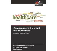 Comprendere i sistemi di salute orale: Un caso di studio dall'India