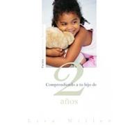 Comprendiendo a tu hijo de 2 años (Nueva Clínica Tavistock)