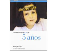 COMPRENDIENDO A TU HIJO DE 5 AÑOS: 1 (Nueva Clínica Tavistock)