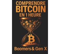 Comprendre Bitcoin en 1 heure: Boomers et Gen X