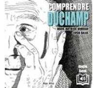 Comprendre Duchamp
