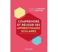 Comprendre et réussir ses apprentissages scolaires: 30 fiches méthodes d'orthopédagogie