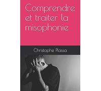 Comprendre et traiter la misophonie
