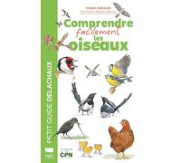 Comprendre facilement les oiseaux (Reconnaître et comprendre faci)