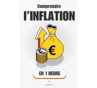 Comprendre l’inflation, en 1 heure: Salaires, loyers, énergie : ce qui pousse les prix - et quoi faire (Promethis - Économie & société)