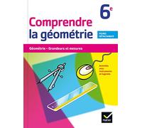 Comprendre la géometrie 6e: Géométrie, grandeurs et mesures. Activités avec instruments et logiciel. Fiches détachables