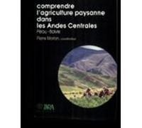 Comprendre Lagriculture Paysanne Dans Les Andes Centrales (pérou-boliv