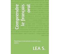 Comprendre le français oral: Phonétique et mécanismes essentiels pour adultes
