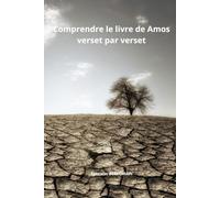 Comprendre le livre de Amos verset par verset