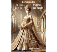 Comprendre le livre d'Esther verset par verset