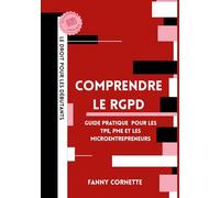 Comprendre le RGPD: Guide pratique de la protection des données pour les TPE, PME et microentrepreneurs: 4