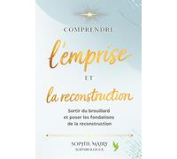 Comprendre l'emprise: Sortir du brouillard et poser les fondations de la reconstruction