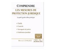 Comprendre ... Les mesures de protection juridique: Tutelle, curatelle, sauvegarde de justice, habilitation familiale
