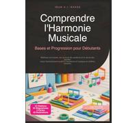 Comprendre l'Harmonie Musicale: Bases et Progression pour Débutants (Musique)