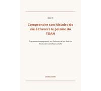 Comprendre son histoire de vie à travers le prisme du TDAH: Programme accompagnement vers l'autonomie de soi fondé sur les données scientifiques actuelles
