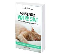 Comprendre votre chat: Les secrets d'une comportementaliste