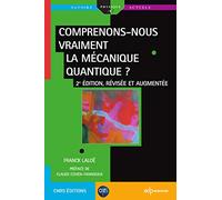 Comprenons-nous vraiment la mécanique quantique ?: 2e édition, révisée et augmentée: 0