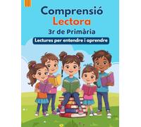 Comprensió lectora 3r de primària: Lectures, exercicis de comprensió, gramàtica i ortografia per a nens i nenes de 8 a 9 anys.