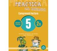 Practica amb Barcanova 5. Comprensió lectora: Text narratiu. Text expositiu. Text informatiu. Poesia. Maneres de dir (Quaderns)