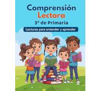 Comprensión Lectora 3º de primaria: Lecturas, ejercicios y actividades para niños y niñas de 8 a 9 años.