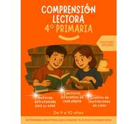 Comprensión lectora 4 primaria:: Historias entretenidas, ejercicios diferentes en cada página, con ilustraciones a color. Actividades divertidas para la lectura comprensiva. Soluciones incluidas.
