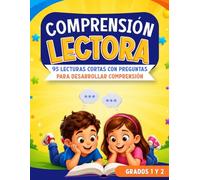 Comprensión Lectora para Niños: 95 Lecturas Cortas en Español con Preguntas para Mejorar la Comprensión, Fluidez y Escritura en Niños de 6 a 8 Años | Grados 1 y 2